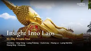 Insight into Laos | 10 Days of Culture, Nature & Ethnic Discovery
