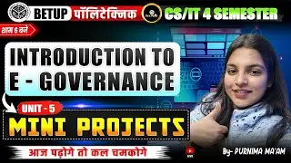E-Governance | MINI PROJECTS | UNIT - 5 | Lec - 2 | 4TH SEM | CS/IT ENGG | UPBTE #astechnic