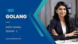 Golang Training Tutorial | Online Demo Session 2 | myTectra