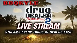Back to the Drug Game - Live Stream: Drug Dealer Simulator 2
