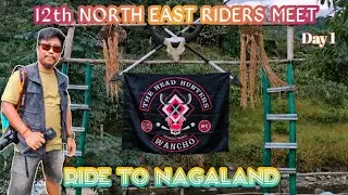 NERM 12 Nagaland | Day 1 | 12th Edition | North East Riders Meet 2022