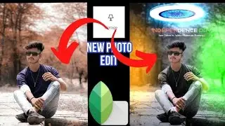 15 August new photo editing Snapseed app se new 15 August photo editing