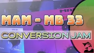 MAM - MB 33 / Conversion Jam