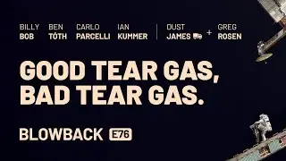 Good Tear Gas, Bad Tear Gas.