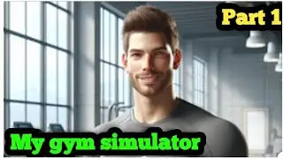 My gym simulator part 1 #trending #viralvideo #lkgamer #highlights