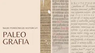 Nauki pomocnicze historii #1 - PALEOGRAFIA