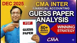 CMA Inter Dec 2025 FINANCIAL ACCOUNTING Guess Paper - COMPLETE Analysis & Strategy 🚀