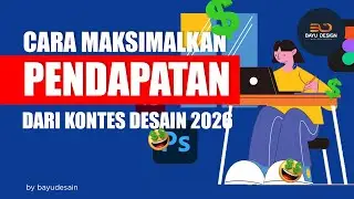 Cara Memaksimalkan Pendapatan dari Kontes Desain