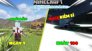 T&Ocirc;I SINH TỒN HARDCORE 100 NG&Agrave;Y TRONG SWORD ART ONLINE (MODPACK) MINECRAFT