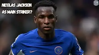 Should Nicolas Jackson Lead Chelsea's Attack? | Football Discussion