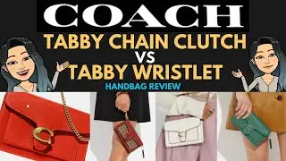 COACH TABBY WRISTLET REVIEW VS TABBY CHAIN CLUTCH ❗❗❗NEW at Coach? Coach Addicts Coach Handbags