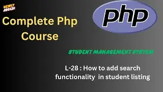 L - 28 | PHP Search Functionality in Student Listing with Form & LIKE Query | Retain Search Value