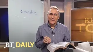 BT Daily: The Crucible
