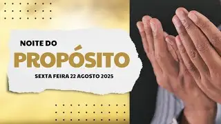 A porta é Jesus  -  Noite do Propósito  (Sexta-feira 22/08/2028)