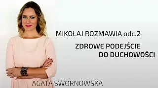 Life Stories #014:1 | Zdrowe Podejście Do Duchowości cz. I | Agata Swornowska | Mikołaj Rozmawia