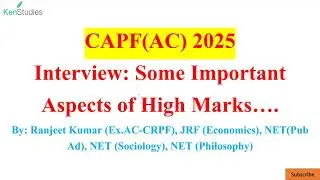 CAPF(AC) 2025 Interview: Important Aspects for Higher Marks in Interview