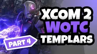 Templars Are Awesome | XCOM 2 War of the Chosen Playthrough 2022