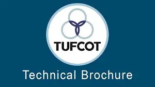 Tufcot&reg; Technical Brochure