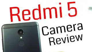 Redmi 5 Camera Review