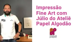 Impressâo Fine Art com o Ateliê de Impressão Papel Algodão