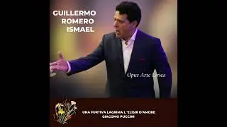 UNA FURTIVA LAGRIMA. Guillermo Romero Ismael