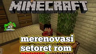 MERENOVASI SETORET ROM MINECRAFT SURVIVAL SERIS #7