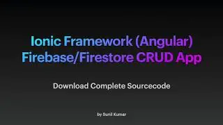 Ionic 5 Firebase CRUD App with Angular