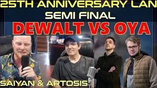 25th Anniversary LAN - Semi Final 1 - OyA vs Dewalt + Interviews - Casted by Artosis & Saiyan