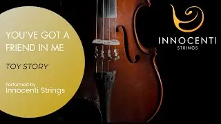You’ve Got A Friend In Me - Randy Newman (Toy Story 4) - String Quartet
