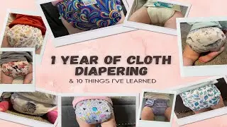 1 Year Cloth Diapering | 10 Things I've Learned