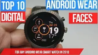 Top 10 Android Wear Digital Watch Faces - Best faces for your android wear smart watch - 2018