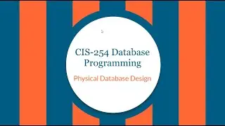 CIS-254 Physical Design Part 1