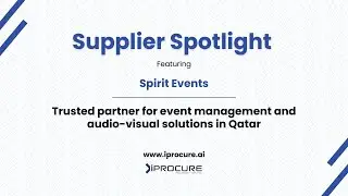 Spirit Events: Qatar&rsquo;s Reliable Partner for Events & AV Solutions | iProcure.ai Spotlight
