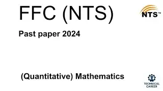 FFC NTS Apprenticeship 2025 | Quantitative Portion (Past Paper MCQs Discussion)