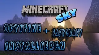 Minecraft SKY | Optifine + Fastcraft Installieren [German]