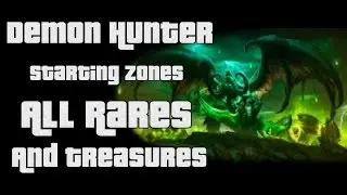 Demon Hunter Starting Zone - All Rares and Treasures