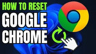 How to Reset Google Chrome to Default Settings?