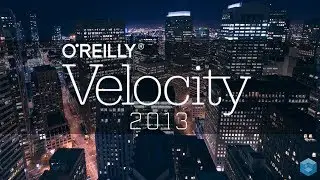 Jonathan LeBlanc | O'Reilly Velocity Conference 2013