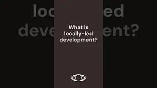 What is Locally led Development?