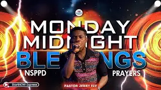 MONDAY MIDNIGHT BLESSINGS 10th November, 2025 | PASTOR JERRY EZE | NSPPD PRAYERS