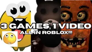 3 ROBLOX GAMES, 1 VIDEO (STEAMHAPPY, FNAF 2 DEMO, FNAF WEIRD MOBILE PORT)