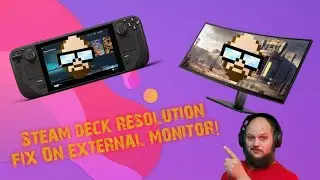 Wrong resolution on you monitor with your Steam Deck? let's fix that!