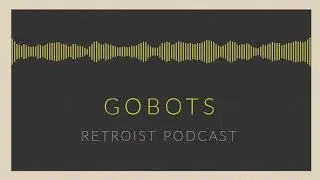 Retroist Gobots Podcast