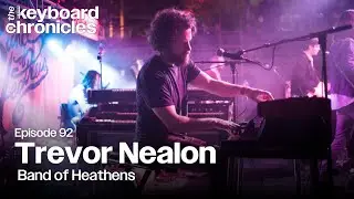 Trevor Nealon Interview |  Band of Heathens  - Keyboard Chronicles Episode 92