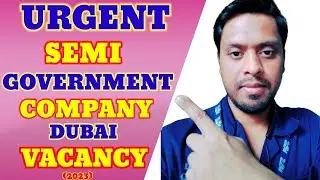 Dubai jobs SEMI GOVT COMPANY | Dubai job vacancy 2023 | Dubai job vacancy 2023 online apply |