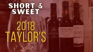 Taylor's 2018 Vintage Port ║ Short and Sweet ║ Port Wine Review