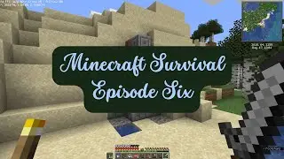 Minecraft Survival Series - Episode Six