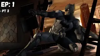I Had To PRESS! Falcone... Batman The Telltale Series Ep1 Pt 2