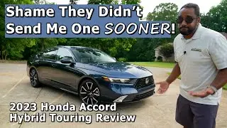 Shame Honda Didn't Send Me One Sooner - 2023 Honda Accord Hybrid Touring Review