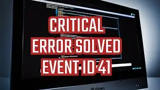 Kernel Power 41 Critical Error Solved | Kernel Power 41 63 Windows 11-10 Solved